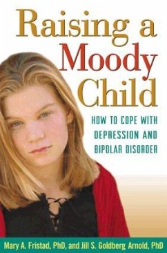 Raising a Moody Child - Fristad, Mary A; Arnold, Jill S Goldberg