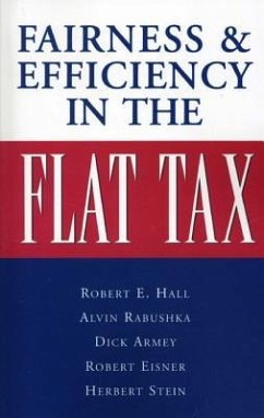 Fairness and Efficiency in the Flat Tax - Rabushka, Alvin