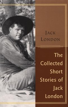 The Collected Stories of Jack London - London, Jack