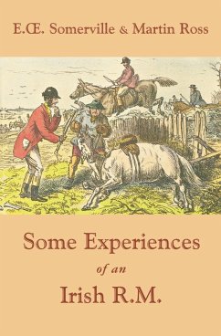 Some Experiences of an Irish R.M. - Somerville, E O; Ross, Martin