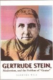 Gertrude Stein, Modernism, and the Problem of 'Genius'