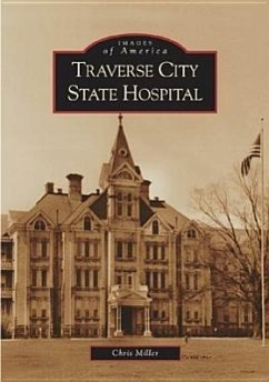 Traverse City State Hospital - Miller, Chris