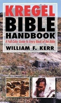 The Kregel Bible Handbook - Kerr, William F