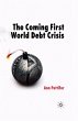 The Coming First World Debt Crisis - Bild 1