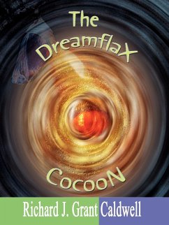 The Dreamflax Cocoon - Caldwell, Richard J. Grant