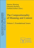 The Compositionality of Meaning and Content - Werning, Markus / Machery, Edouard / Schurz, Gerhard (eds.)