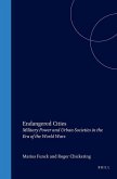 Endangered Cities: Military Power and Urban Societies in the Era of the World Wars
