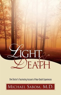 Light and Death - Sabom, Michael; Sabom; Sabom M. D., Michael