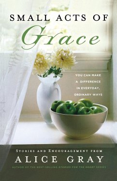 Small Acts of Grace - Gray, Alice