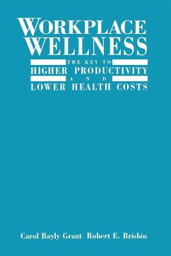 Workplace Wellness - Grant, Carol Bayly; Brisbin, Robert E