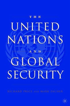 The United Nations and Global Security - Price, Richard / Mark W. Zacher