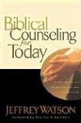 Biblical Counseling for Today - Watson, Jeffrey