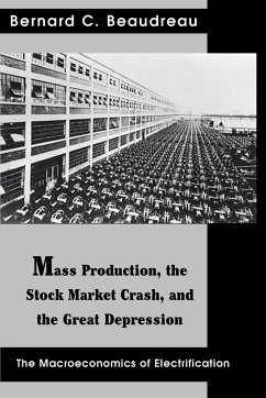 Mass Production, the Stock Market Crash, and the Great Depression - Beaudreau, Bernard C.