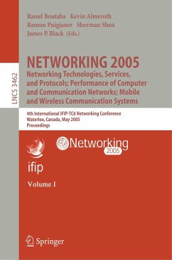 NETWORKING 2005. Networking Technologies, Services, and Protocols; Performance of Computer and Communication Networks; Mobile and Wireless Communications Systems - Boutaba, Raouf / Almeroth, Kevin / Puigjaner, Ramon / Shen, Sherman / Black, James P. (eds.)