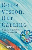 God's Vision, Our Calling