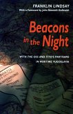 Beacons in the Night: With the OSS and Titoâ (Tm)S Partisans in Wartime Yugoslavia