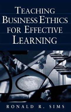Teaching Business Ethics for Effective Learning - Sims, Ronald R.