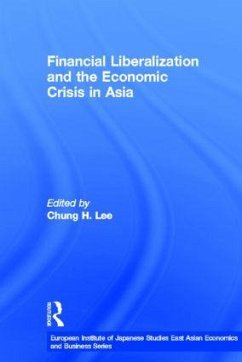 Financial Liberalization and the Economic Crisis in Asia - Chung, H. Lee (ed.)