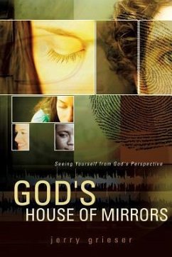 God's House of Mirrors - Grieser, Jerry