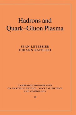 Hadrons and Quark-Gluon Plasma - Letessier, Jean; Rafelski, Johann