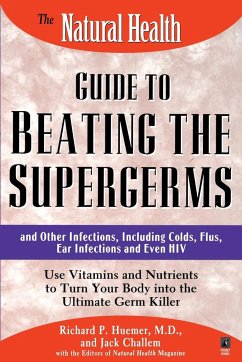 The Natural Health Guide to Beating Supergerms - Huemer, Richard