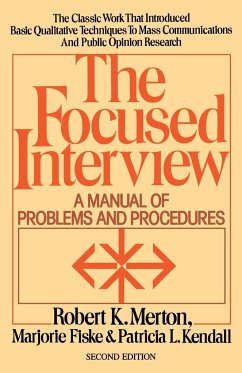 The Focused Interview - Merton, Robert King; Kendall, Patricia L.; Fiske, Marjorie