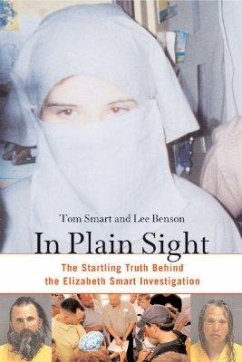 In Plain Sight: The Startling Truth Behind the Elizabeth Smart Investigation - Smart, Tom; Benson, Lee