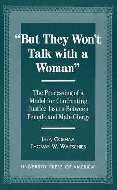 But They Won't Talk with a Woman - Gorham, Leta; Waitschies, Thomas W