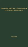 Theatre, Drama, and Audience in Goethe's Germany