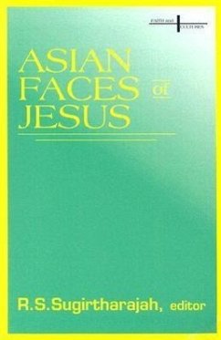 Asian Faces of Jesus - Sugirtharajah, R S