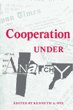 Cooperation under Anarchy - Oye, Kenneth A.
