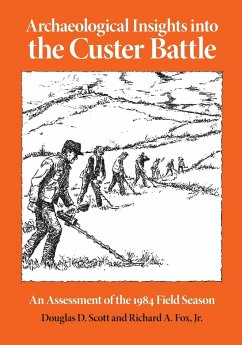 Archaeological Insights into the Custer Battle - Fox, Richard A.; Scott, Douglas D.