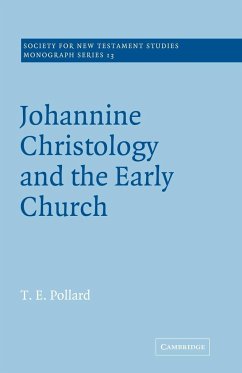 Johannine Christology and the Early Church - Pollard, T. E.