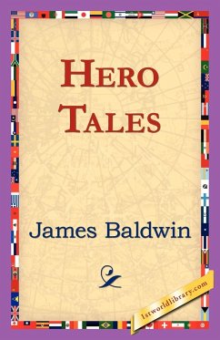 Hero Tales - Baldwin, James