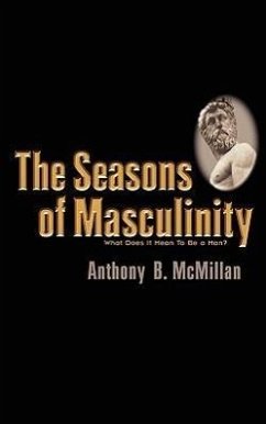 The Seasons of Masculinity - McMillan, Anthony B.