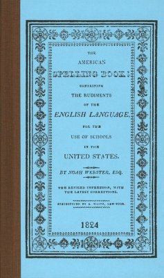 American Spelling Book - Webster, Noah