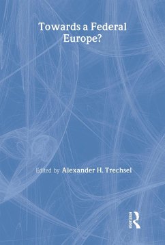 Towards a Federal Europe - Trechsel, Alexander H. (ed.)