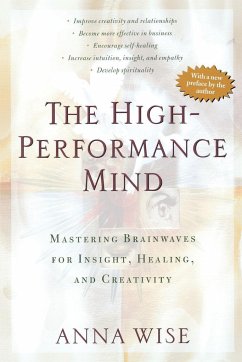 The High-Performance Mind - Wise, Anna