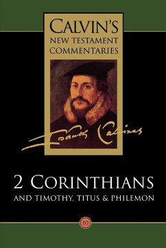 2 Corinthians and Timothy, Titus and Philemon - Calvin, John