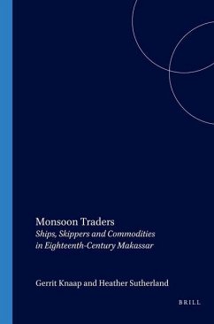 Monsoon Traders: Ships, Skippers and Commodities in Eighteenth-Century Makassar