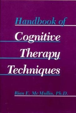 Handbook of Cognitive Therapy Techniques - McMullin, Rian E.