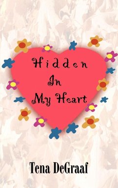 Hidden In My Heart - DeGraaf, Tena