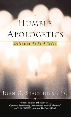 Humble Apologetics - Stackhouse, John G. Jr. Humble Apologetics - Stackhouse, John G. Jr.