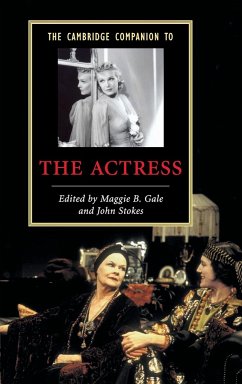 The Cambridge Companion to the Actress - Stokes, John