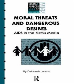 Moral Threats and Dangerous Desires - Lupton, Deborah