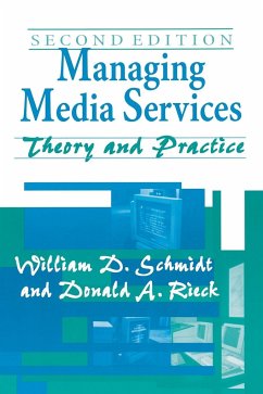Managing Media Services - Schmidt, William; Rieck, Donald