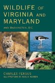 Wildlife of Virginia and Maryland: And Washington, D.C.