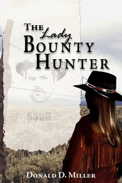 The Lady Bounty Hunter - Miller, Donald D.