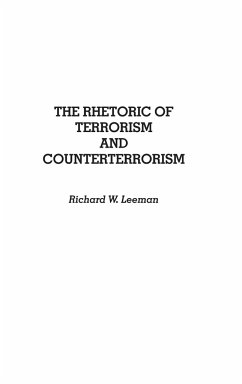 The Rhetoric of Terrorism and Counterterrorism - Leeman, Richard