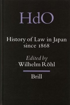 History of Law in Japan Since 1868 - Röhl, Wilhelm (ed.)